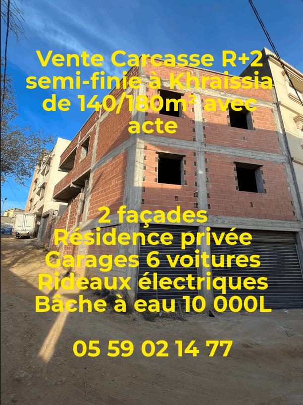  Une villa r+2 semi-finie à khraissia avec bache à eau et garage pour 6 voitures