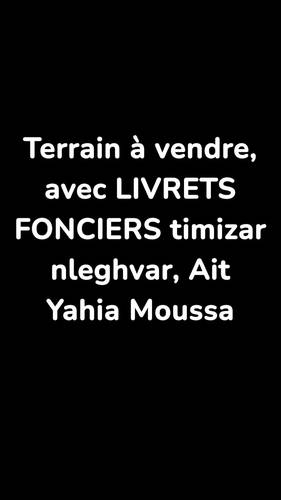 Terrain à vendre, avec LIVRETS FONCIERS timizar nleghvar, Ait Yahia Moussa, Tizi ouzou